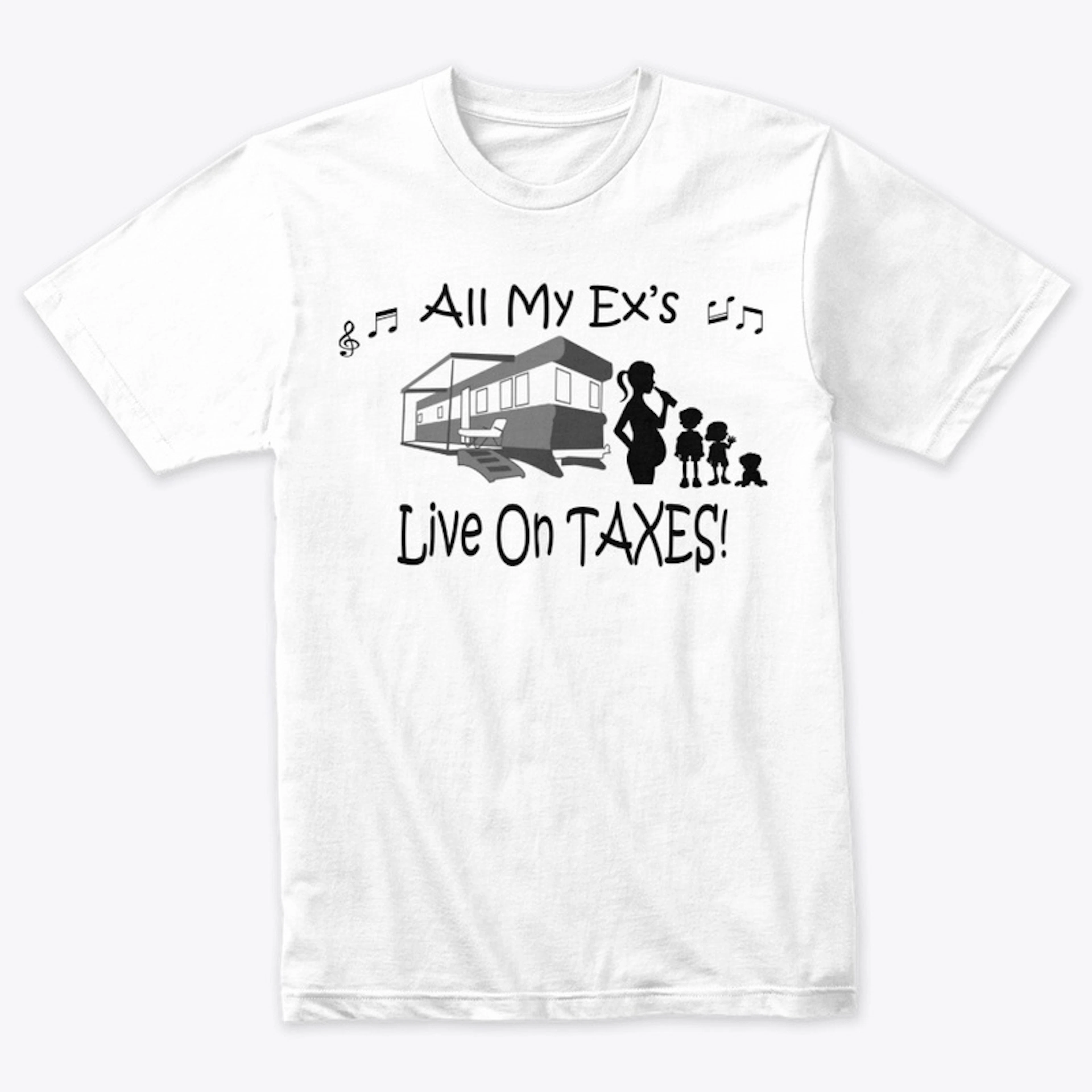 All My Ex's Live On Taxes