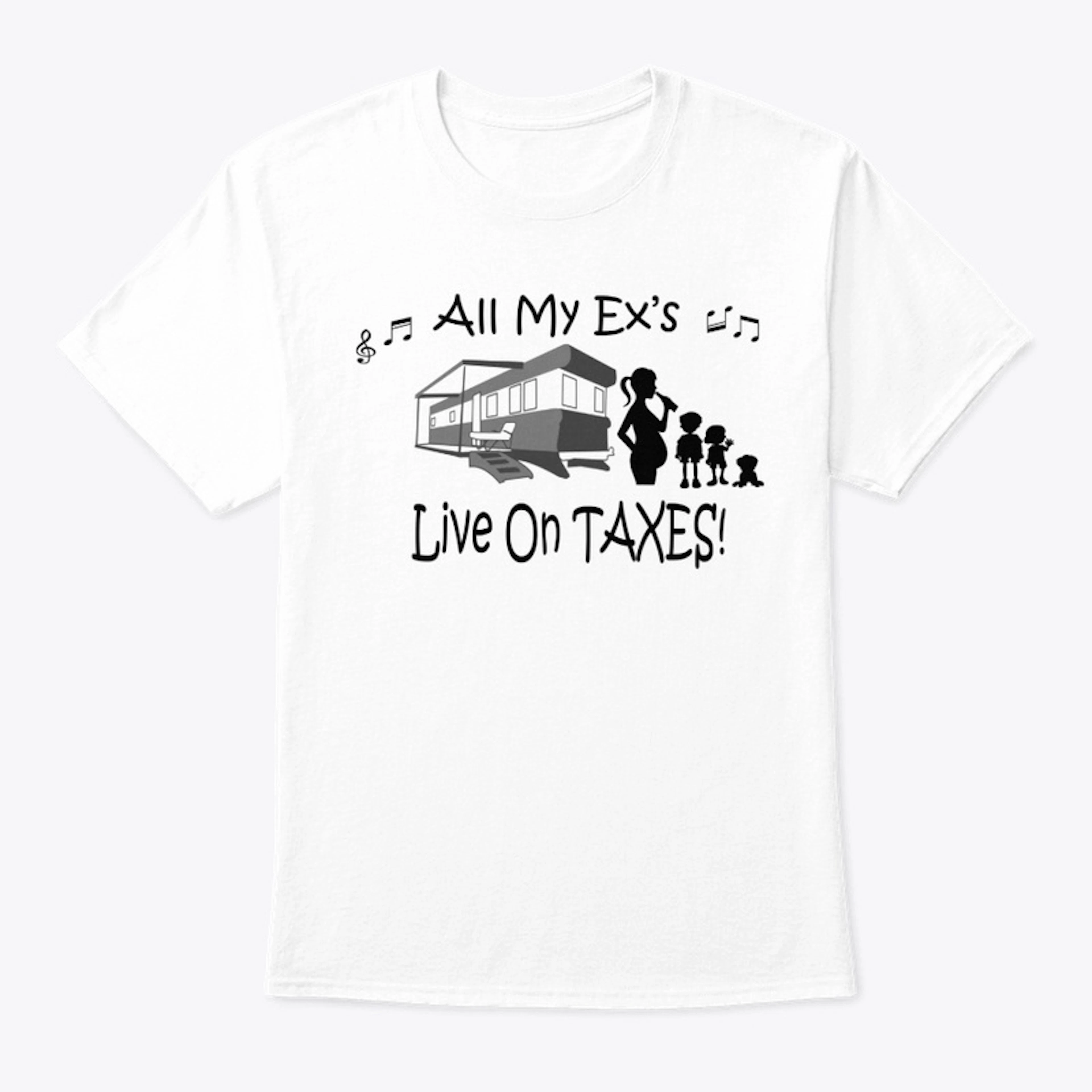 All My Ex's Live On Taxes